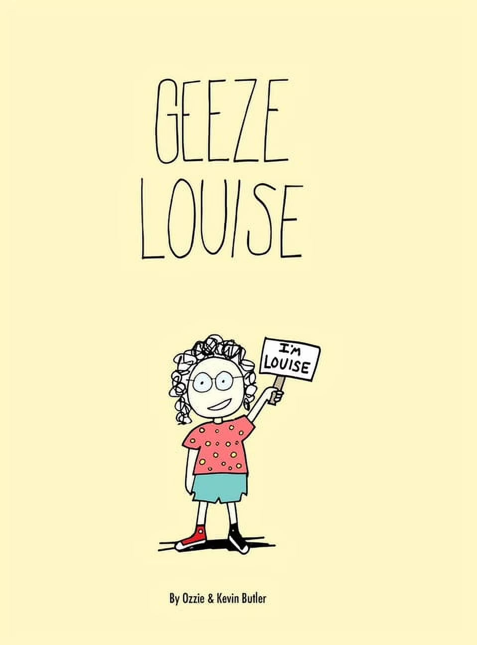 Geeze Louise Z7409