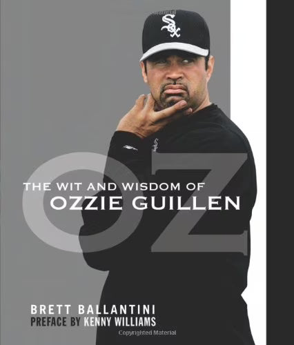 The Wit and Wisdom of Ozzie Guillen U2814